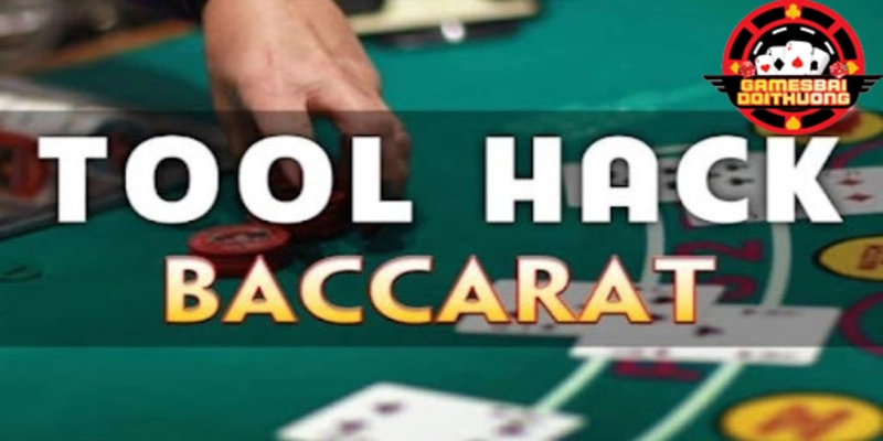 Tìm hiểu đôi nét về tool hack Baccarat